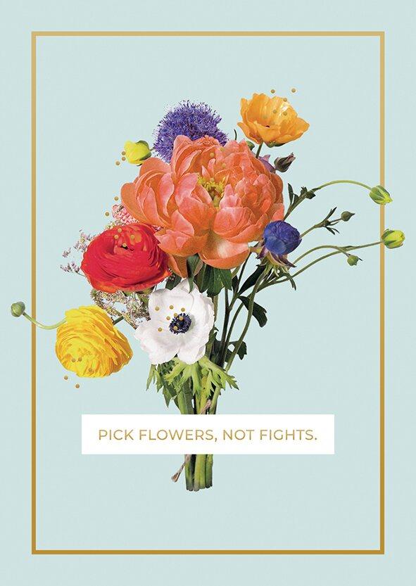 Postikortti - Pick flowers, not fights