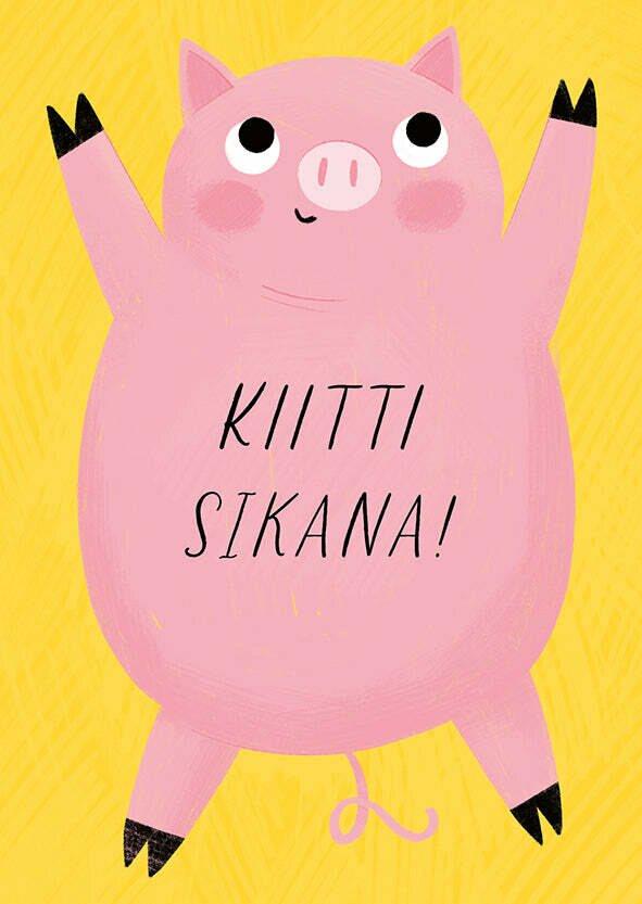 Kaisu Sandberg, Piggy - Thank you pig!