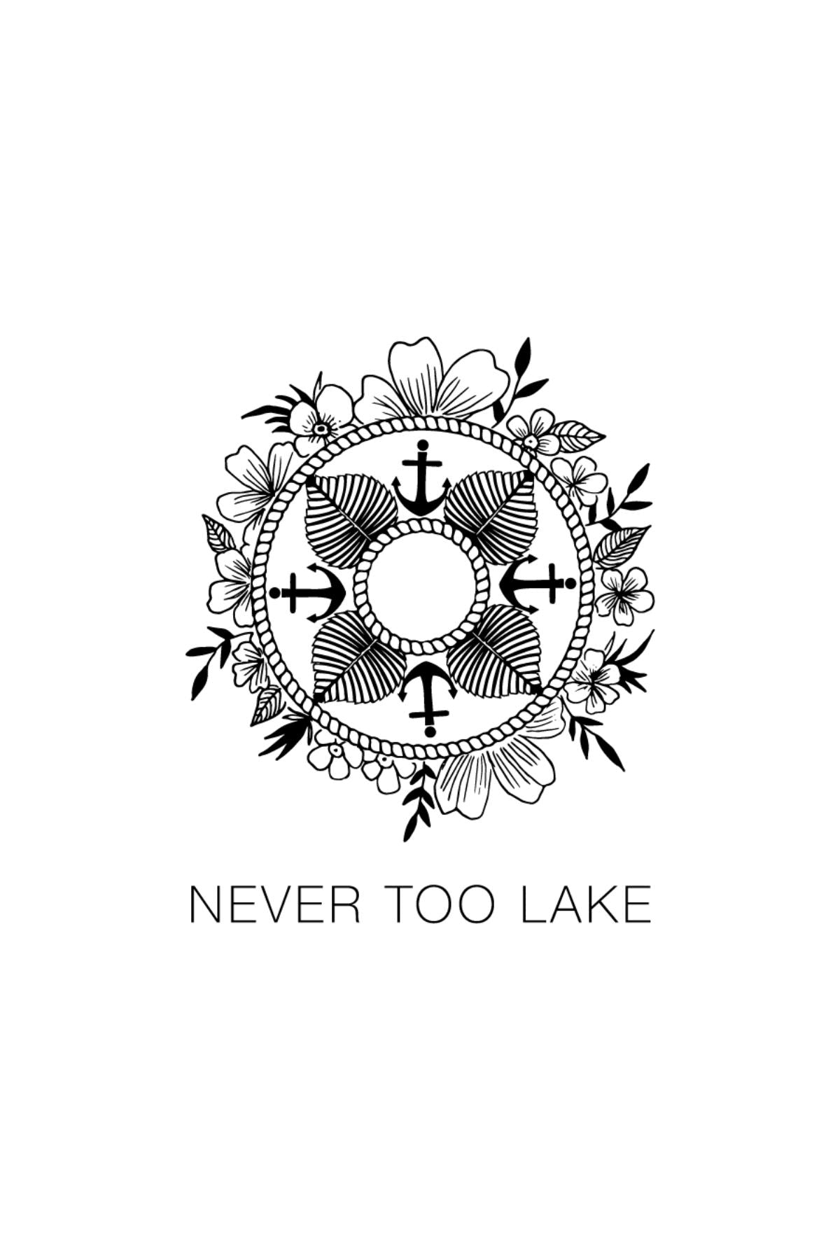 Never Too Lake