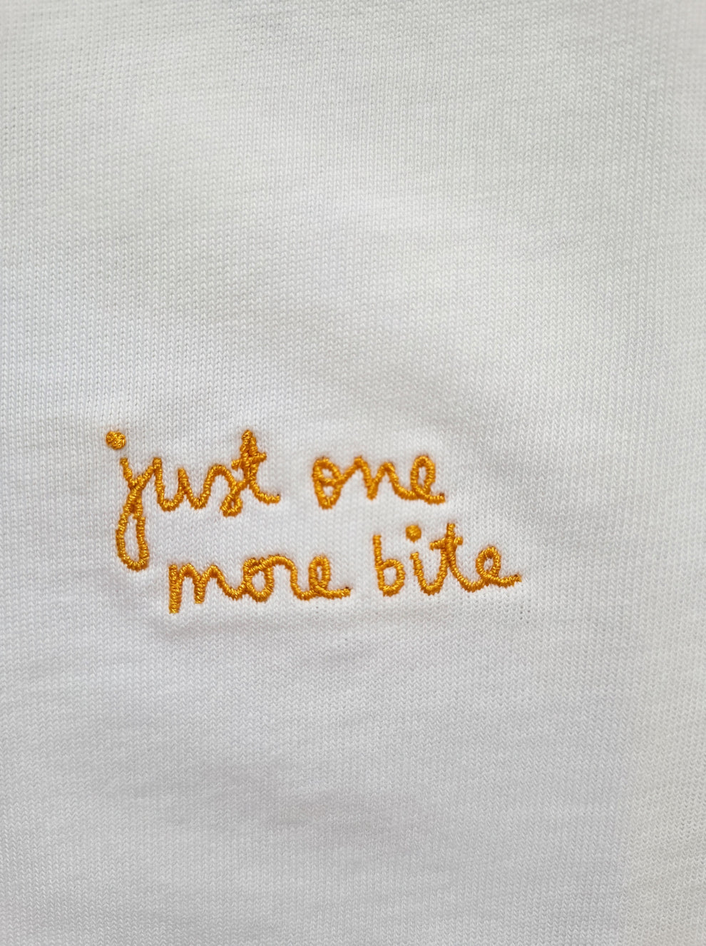 Every Day T-shirt — Just One More Bite