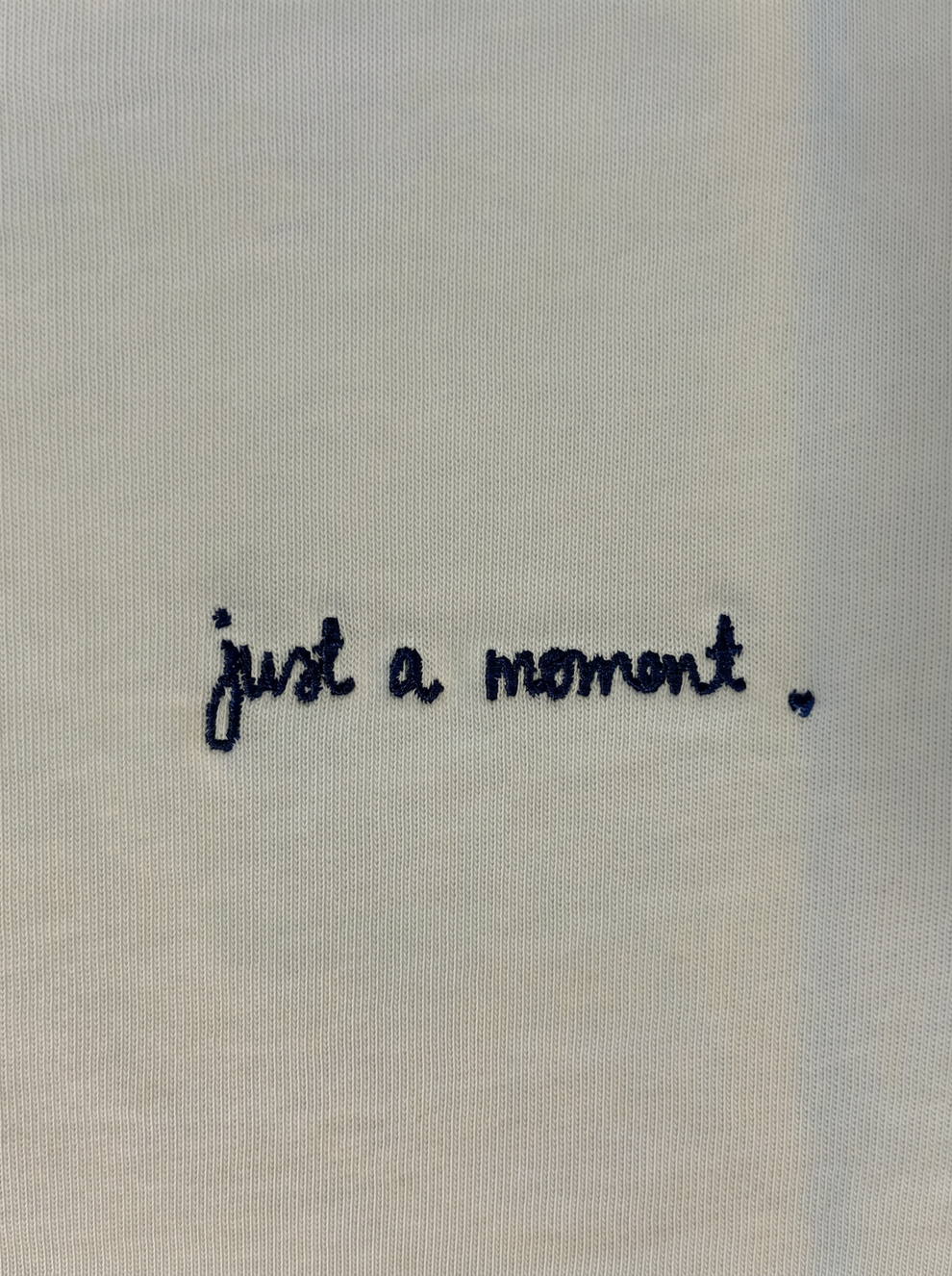Every Day T-shirt — Just A Moment