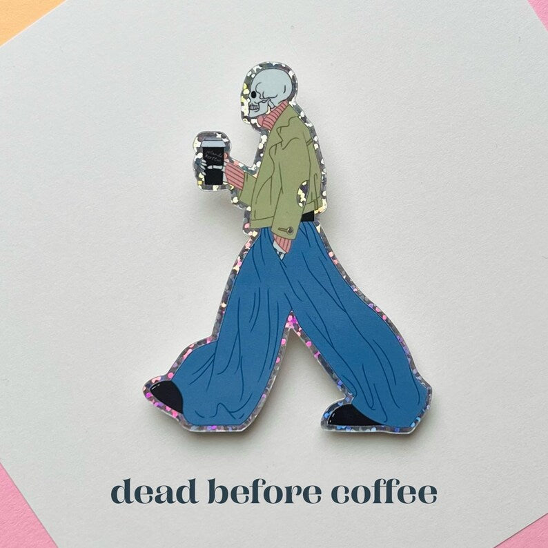 Dead before coffee Sticker